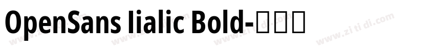 OpenSans Iialic Bold字体转换 OpenSans Iialic Bold字体转换